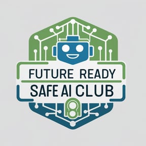Future Ready Safe AI Club