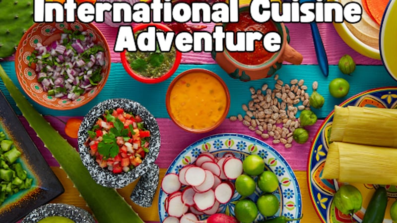 International Cuisine Adventure